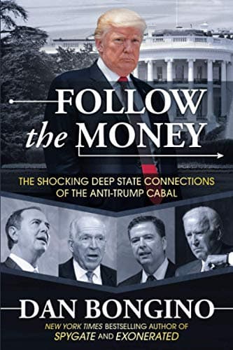 Follow the Money: The Shocking Deep State Connections of the Anti-Trump Cabal